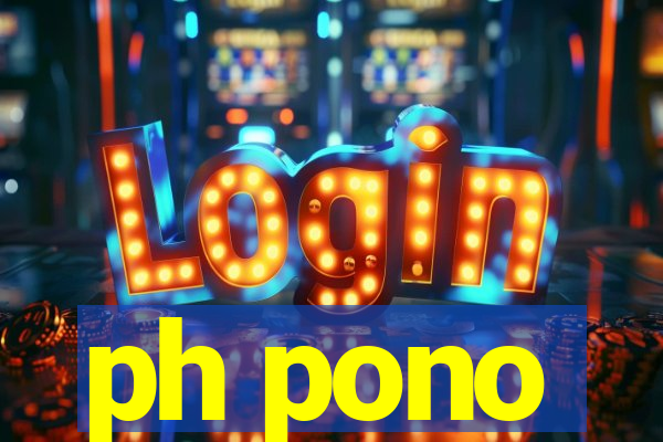 ph pono